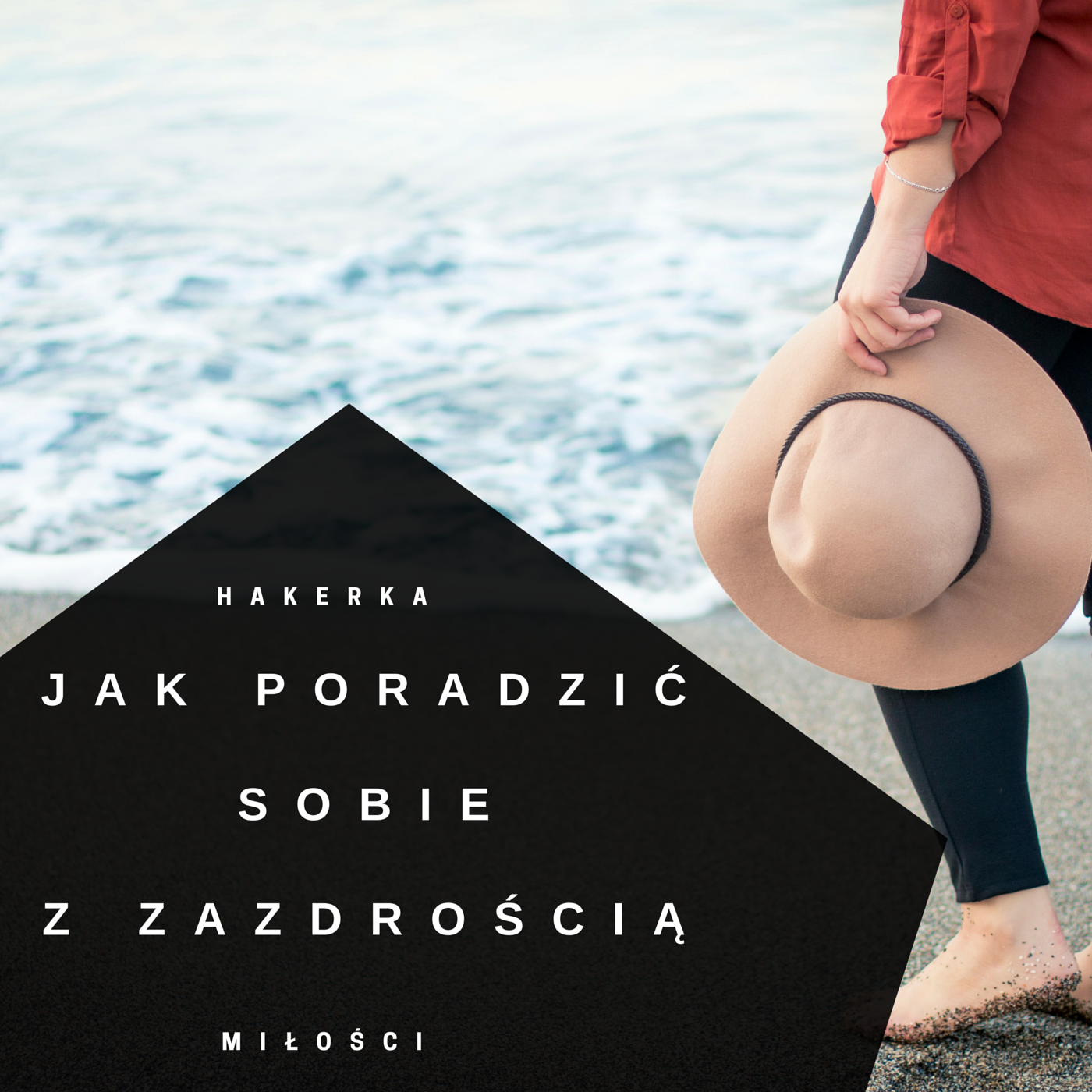 Jak poradzić sobie z zazdrością – Hakerka Miłości